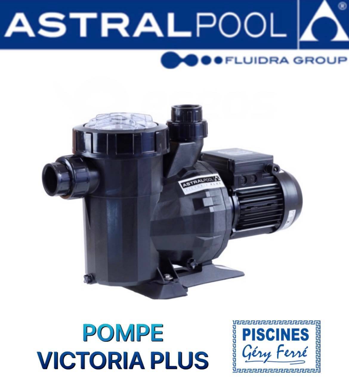 pompe piscine astral victoria chez Ferré piscines Marseille 