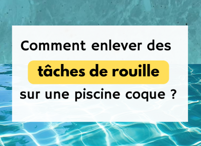 tâche de rouille piscine coque marseille